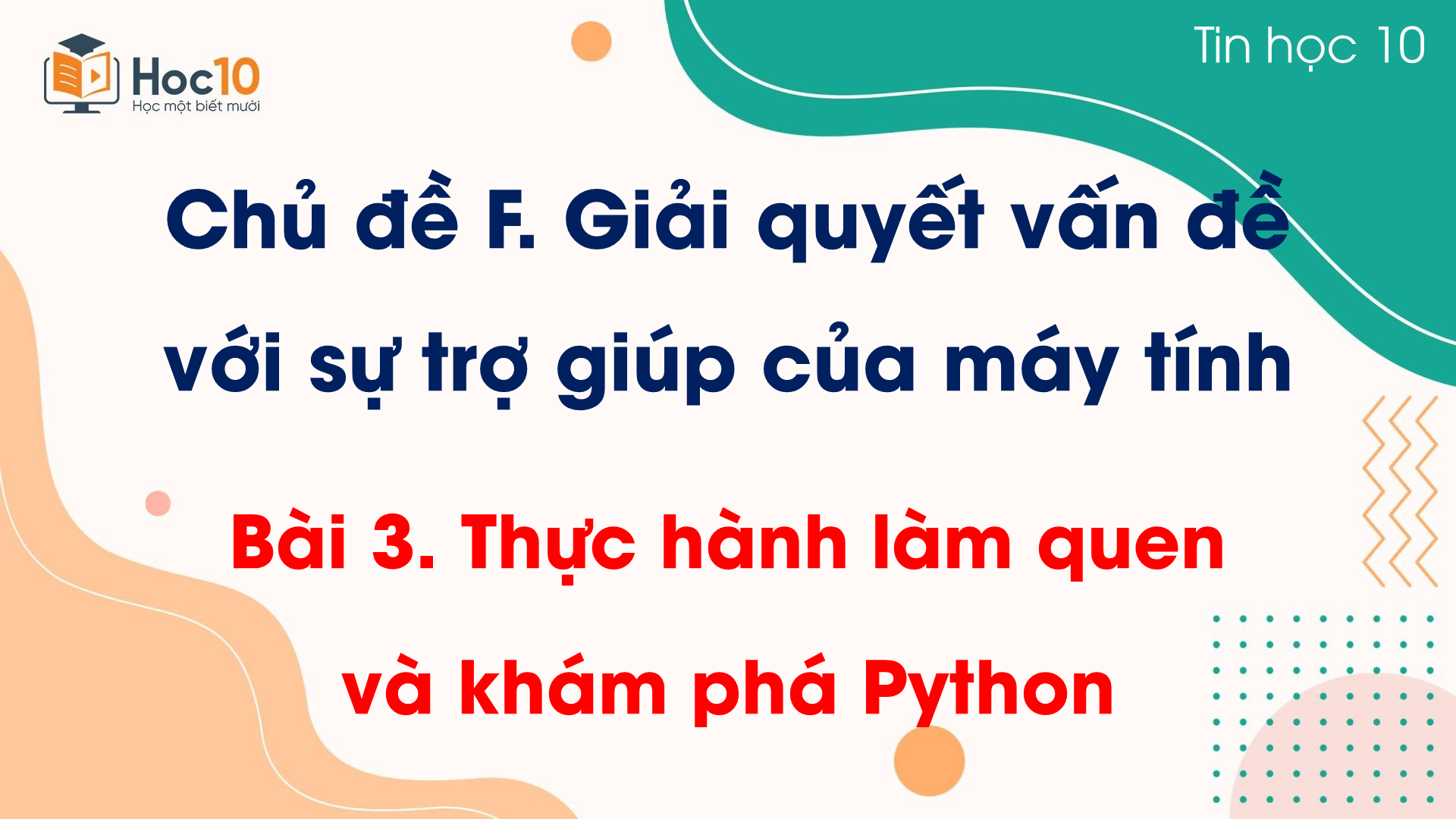 Chủ đề F - Bài 3 Thực hành làm quen và khám phá Python